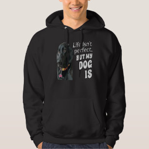 Black Labrador Dog Pet Owner Life is perfect maar Hoodie
