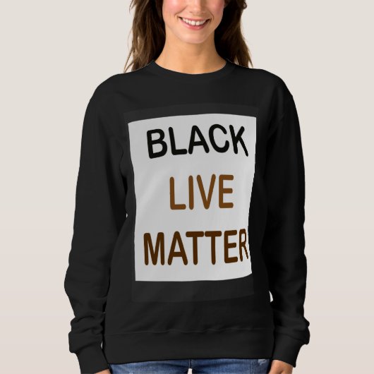 Black Live Matter and always matter Trui (Voorkant)