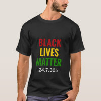 BLACK LIVES MATTER 24.7.365 BLM BHM Motivatie
