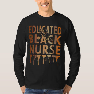 Black Neurse Melanin Neurse Onderwijs Zwarte Gesch T-shirt