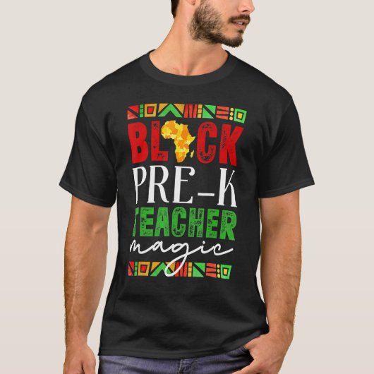 Black Pre-K Teacher Magic Black History Month T-shirt (Voorkant)