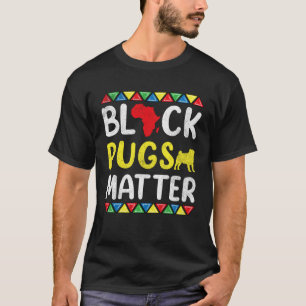 Black Pugs Matter Kleding Geschiedenis Hondentrots T-shirt