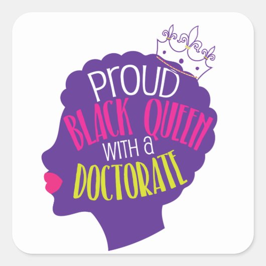 Black Queen Doctorate Degree PhD Afstuderen Gift Vierkante Sticker (Voorkant)