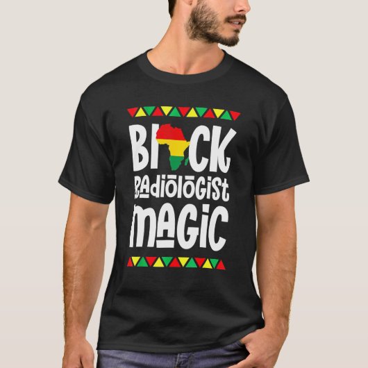 Black Radiologist Magic African Pride Black Histor T-shirt (Voorkant)