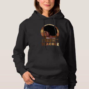 Black Smart Teacher Afro Love Melanin African Amer Hoodie