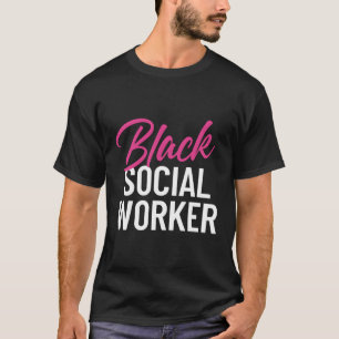 Black Social Worker African American T-shirt