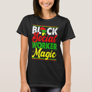 Black Social Worker Magic Black History Maand Prou T-shirt