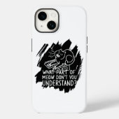 Black Splash Funny Cat Quote Case-Mate iPhone Case (Achterkant)
