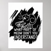 Black Splash Funny Cat Quote Poster (Voorkant)