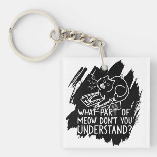 Black Splash Funny Cat Quote Sleutelhanger