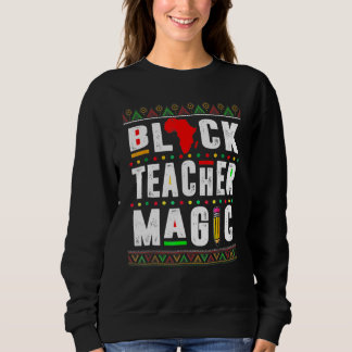 Black Teacher Magic Black History Month African Am Trui