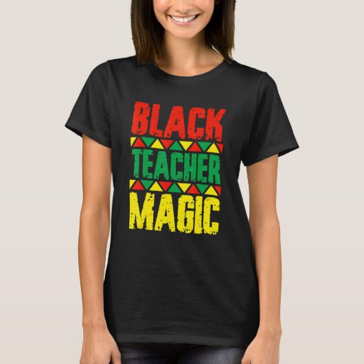 Black Teacher Magic Black History Month Black Afri T-shirt (Voorkant)