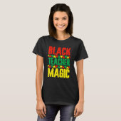 Black Teacher Magic Black History Month Black Afri T-shirt (Voorkant volledig)