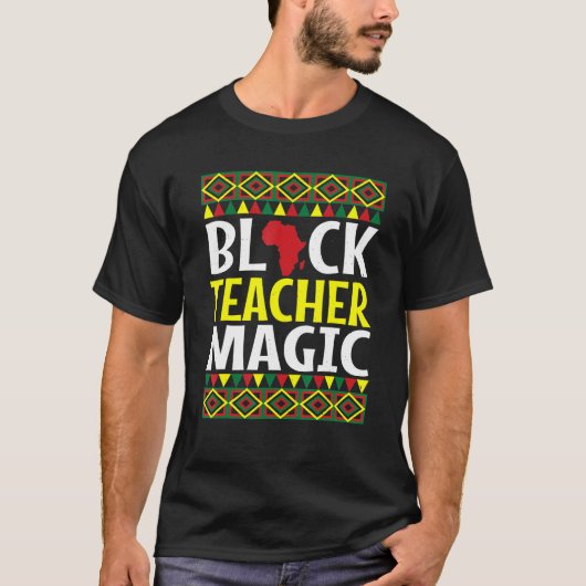 Black Teacher Magic Black History Month BLM Melani T-shirt (Voorkant)
