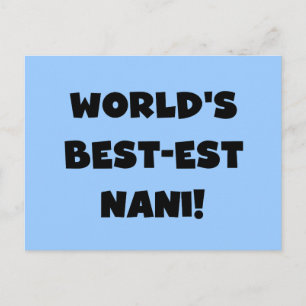 Black Text World's Best-est Nani T-shirts en gesch Briefkaart