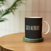 Black White Good Morning Quote Mok