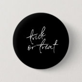 Black White Halloween Button | Trick or treat (Voorkant)