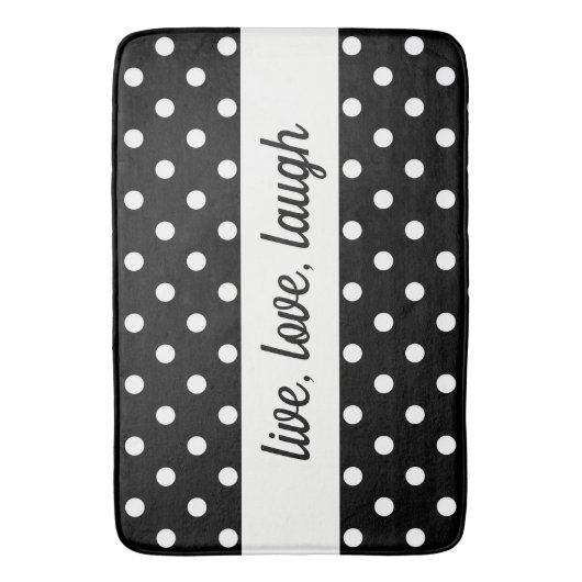 Black & White Polka Dot Live, Liefde, Lach Badmat (Voorkant Verticaal)