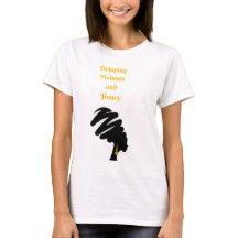 Black Woman Melanin and Honey Shirt