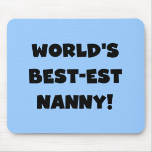 Black World's Best-est Nanny T-shirts en geschenke Muismat