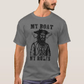 Blackbeard Pirate My Boat My Rules Funny Boating T-shirt (Voorkant)