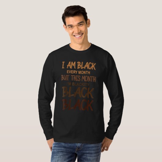 Blackity Black Elke maand Zwarte Geschiedenis BHM T-shirt (Voorkant volledig)