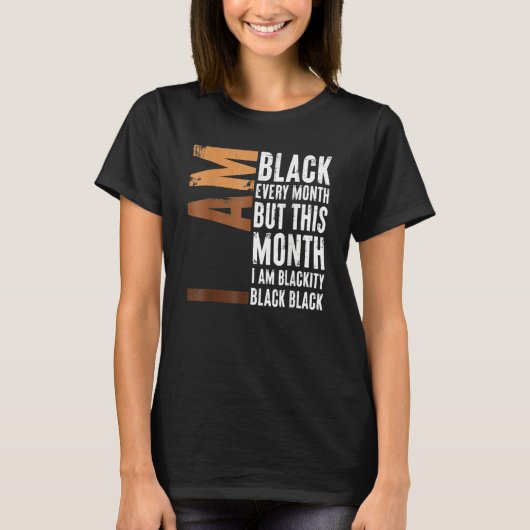 Blackity Black Every Month Black History BHM Afric T-shirt (Voorkant)