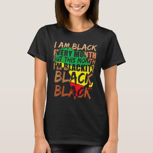 Blackity Black Every Month Black History BHM Afric T-shirt (Voorkant)