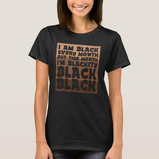 Blackity Black Every Month Black History BHM Afric T-shirt (Voorkant)