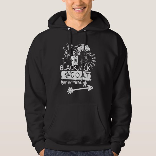 Blackjack G O A T All Rise Champ Gambling Casino B Hoodie (Voorkant)