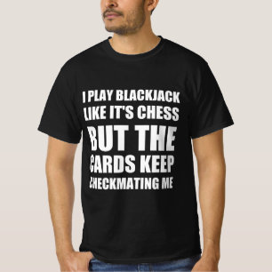Blackjack grappig citaat t-shirt