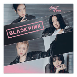 BlackPink Shut Down Perfect Poster