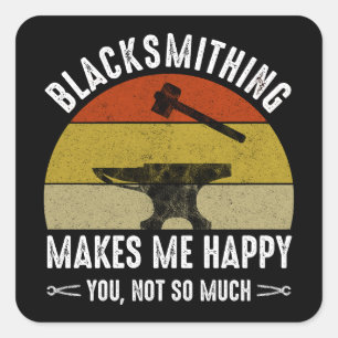 Blacksmething maakt me gelukkig - jij, niet zozeer vierkante sticker