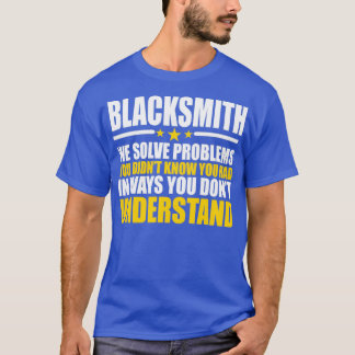Blacksmith Cool Gift Probleem Solver T-shirt