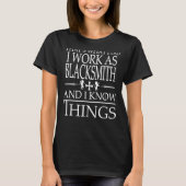 Blacksmith-werk dat is wat ik doe t-shirt (Voorkant)