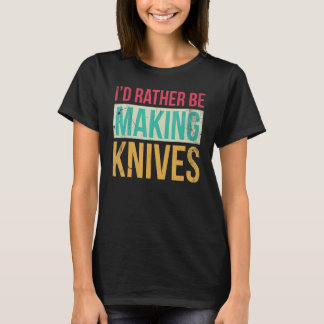 Bladesmith-id maakt liever messen 3 t-shirt