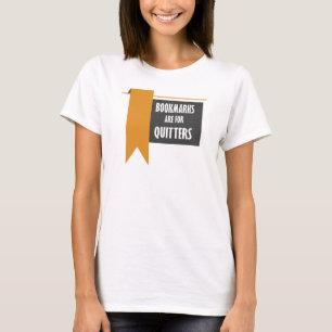 Bladwijzer zijn voor Quitters Funny Readers T-shirt
