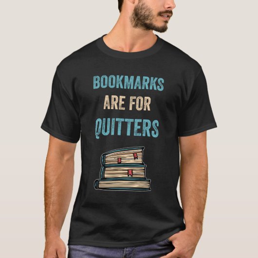 Bladwijzer zijn voor Quitters Reader Funny Literar T-shirt (Voorkant)