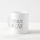 Blah bla bla, het maakt me niet uit sarcastisch koffiemok (Voorkant links)