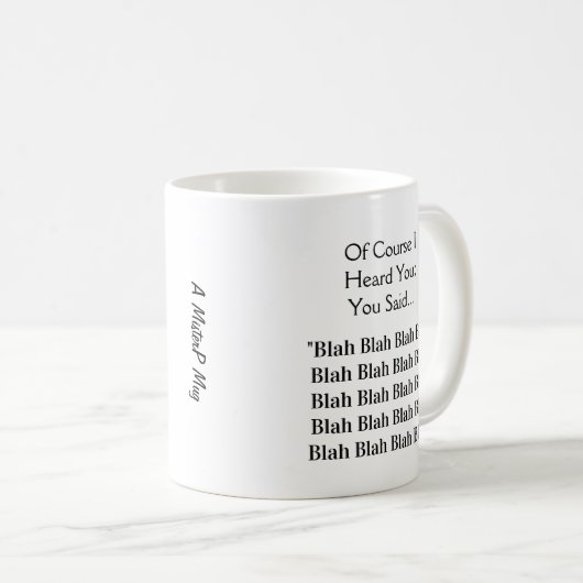 Blah Blah Blah Blah Blah - Un Mug MisterP (Devant droit)