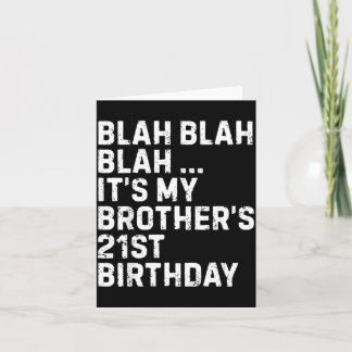 Blah Blah Blah Brothers 21st Birthday King Funny Kaart