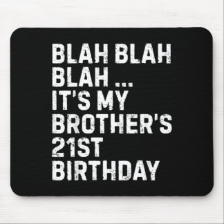 Blah Blah Blah Brothers 21st Birthday King Funny Muismat