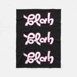 Blah Blah Blah Grappig Sarcastisch Quote Graphic Fleece Deken