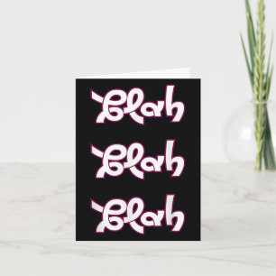 Blah Blah Blah Grappig Sarcastisch Quote Graphic Kaart