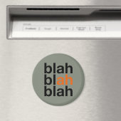 Blah Blah Blah - Minimalist Magnet (In Situ (Lave-vaisselle))