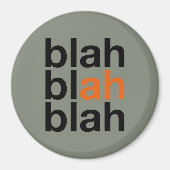 Blah Blah Blah - Minimalist Magnet (Devant)