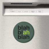 Blah Blah Blah - Minimalist Magnet (In Situ (Lave-vaisselle))