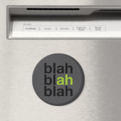 Blah Blah Blah - Minimalist Magnet (In Situ (Lave-vaisselle))