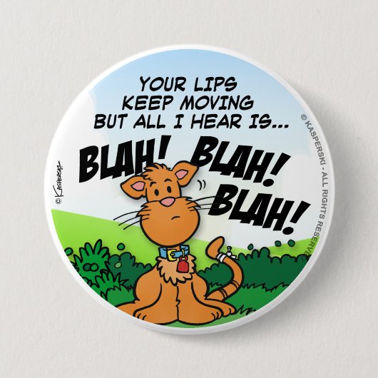 BLAH! BLAH! BLAH! RONDE BUTTON 7,6 CM (Voorkant)