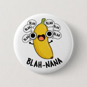 Blah-nana Grappige Banaan Pun Ronde Button 5,7 Cm (Voorkant)